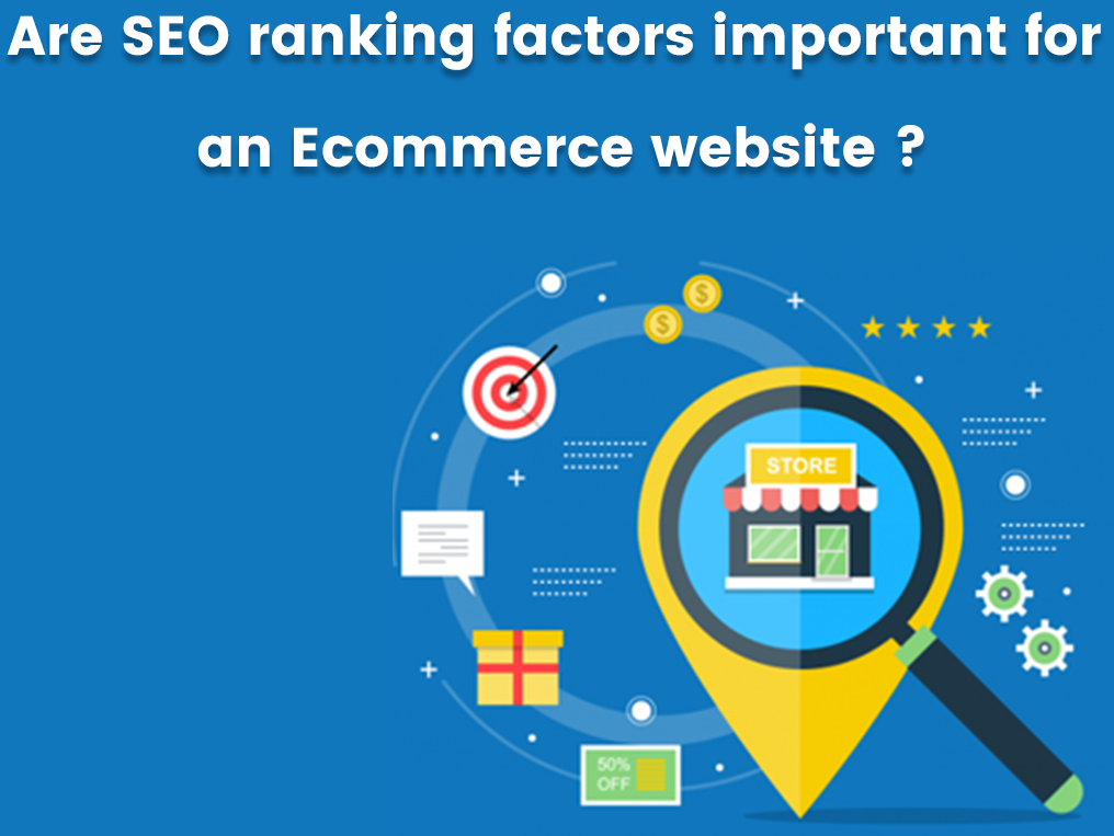 Are SEO Ranking Factors important for an eCommerce business