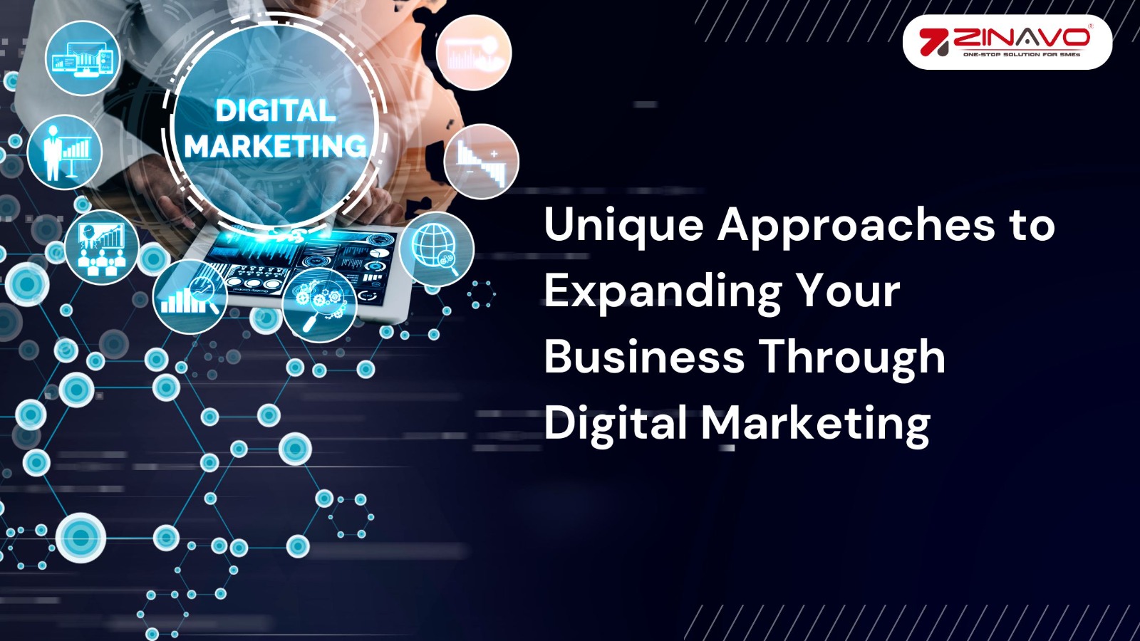 Unique Approaches to Expanding Your Business Through Digital Marketing